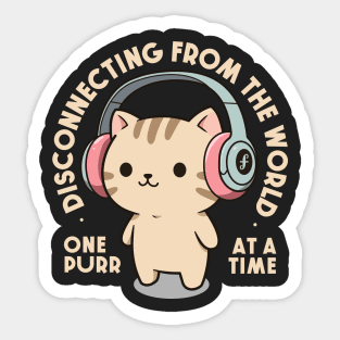 One purr at a time. Dark Edition Sticker